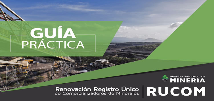 Renovación Registro Único de Comercializadores de Minerales – RUCOM
