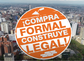 Compra formal, construye legal: Protejamos el patrimonio de los colombianos